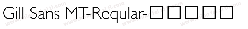 Gill Sans MT-Reqular字体转换